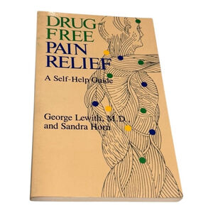 Drug-Free Pain Relief: A Self-Help Guide Lewith Horn Health Paperback Medical